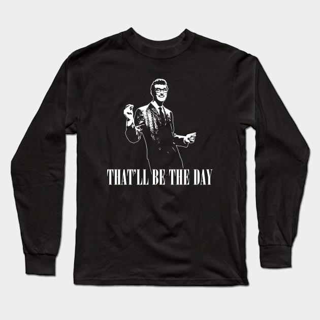 THAT'LL BE THE DAY UNOFFICIAL BUDDY HOLLY ROCK Long Sleeve T-Shirt by chaxue